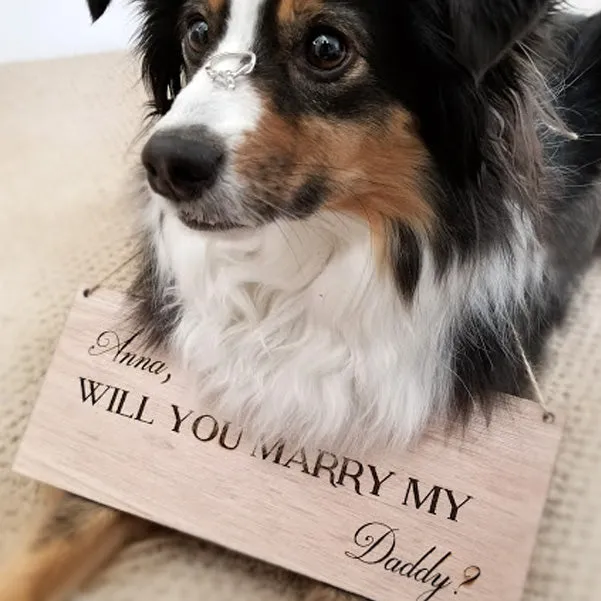 Custom Will You Marry My Daddy Wedding Proposal Wooden Sign for Pets Dogs Children
