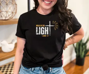 Walk in the Light Unisex Christian T-Shirt
