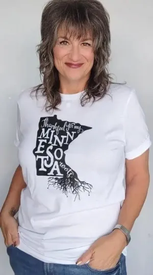 White Thankful for my Minnesota Roots t shirt